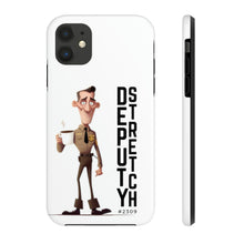 Load image into Gallery viewer, Deputy Stretch - Phone Case

