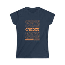 Load image into Gallery viewer, Garden, Garden, Garden - Women's Softstyle Tee
