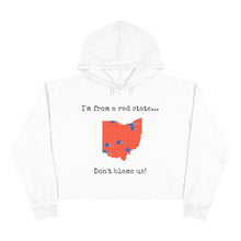 Load image into Gallery viewer, I'm from a red state... Ohio
