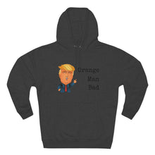 Load image into Gallery viewer, "Orange Man Bad" Hoodie - Donald Trump
