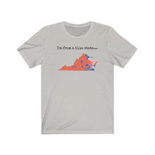 Load image into Gallery viewer, I'm from a blue state... Virginia
