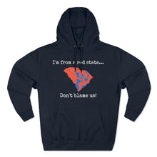 Load image into Gallery viewer, I'm from a red state... South Carolina
