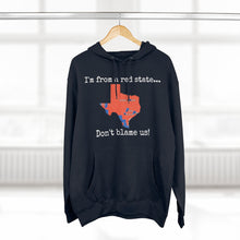 Load image into Gallery viewer, I'm from a red state... Texas
